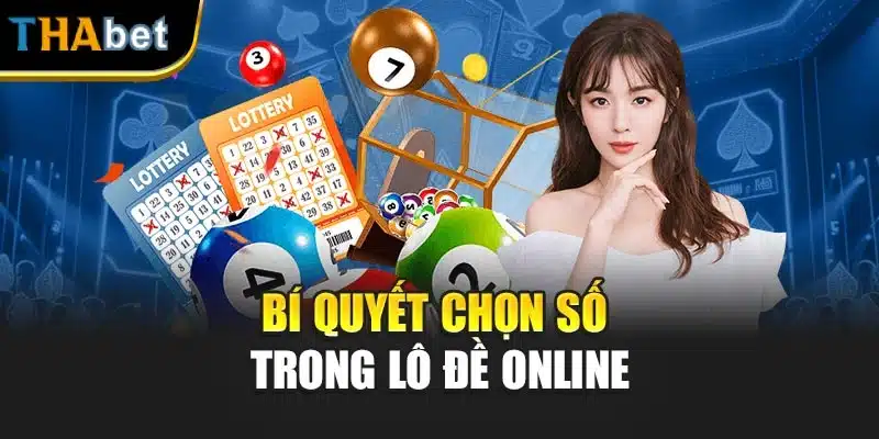 Bí quyết chọn số trong lô đề online