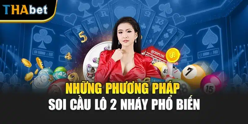 Những phương pháp soi cầu lô 2 nháy phổ biến